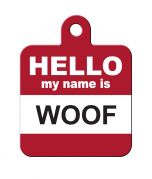 ID Tag - Hello My Name is Woof Square Tag